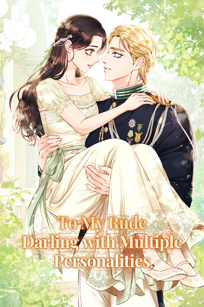 To My Rude Darling with Multiple Personalities