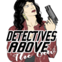 DAL_Detectives_Above_Law