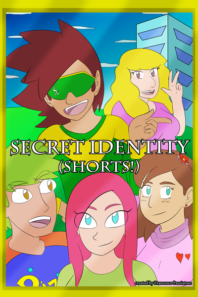 Secret Identity! (Shorts!)