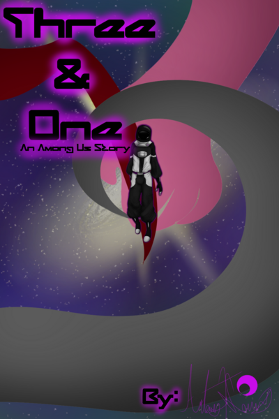 Three & One: An Among Us Story