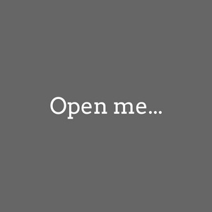 Open me...