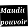 Maudit pouvoir