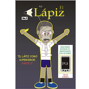 El Lápiz Como Superheroe: Parte I