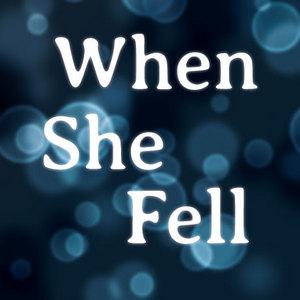 When She Fell