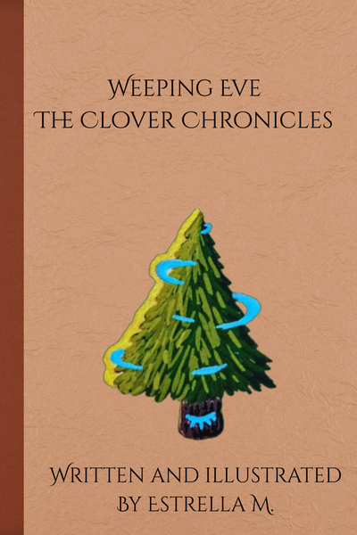 Weeping Eve: The Clover Chronicles 