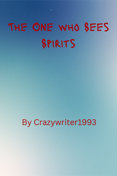 The One Who Sees Spirits