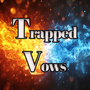 Trapped Vows