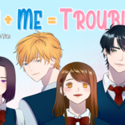 You + Me = Trouble