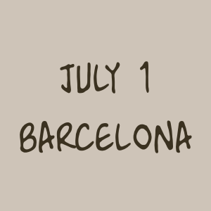July 1 - Barcelona 