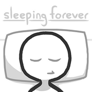sleeping forever