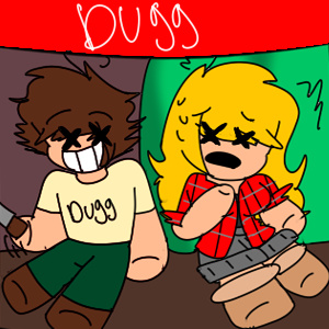 Dugg - Who gave that doll a knife? 