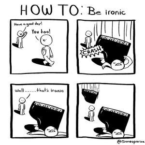 HOW TO: Be ironic