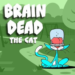 Brain Dead the Cat - The Origin?