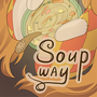 Soup Way