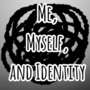 Me, Myself, and Identity