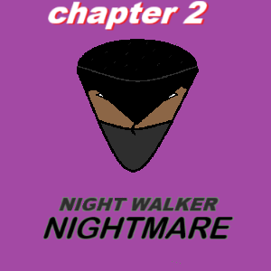 Chapter 2: Night Walker Training