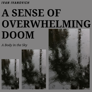 A Sense of Overwhelming Doom
