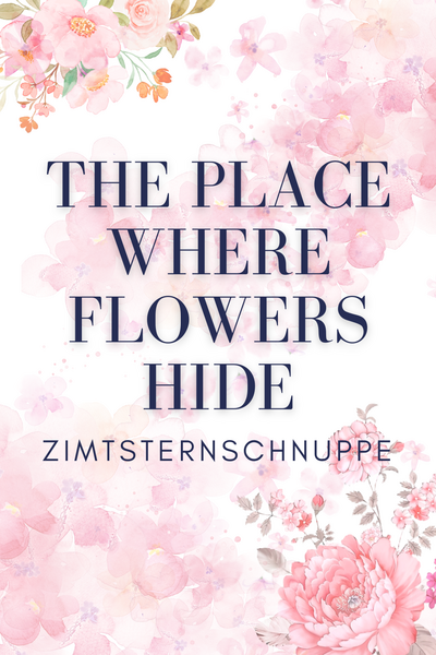 The Place Where Flowers Hide