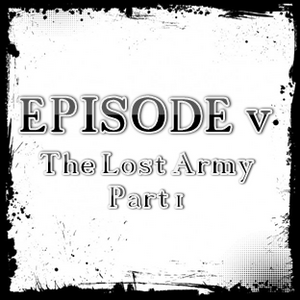 The Lost Army Pt1