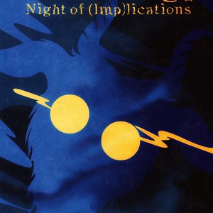 The Sigj: Night of (Imp)lications