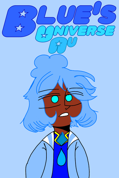 Blue's Universe AU