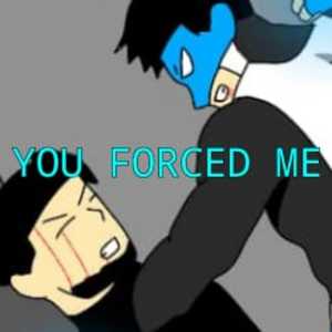 You Forced Me