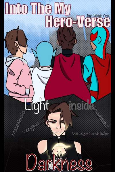 Into My Hero-Verse. Light inside Darkness