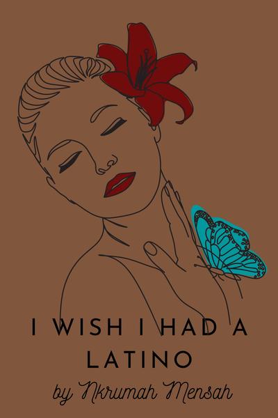 I Wish I Had A Latino
