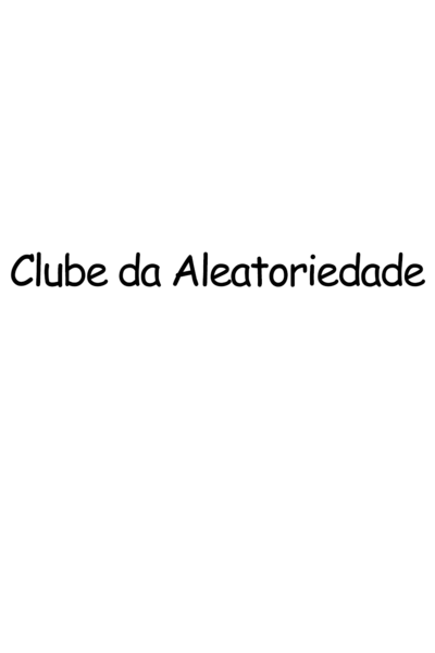 Clube da Aleatoriedade