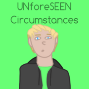 UNforeSEEN Circumstances