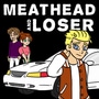 Meathead and Loser