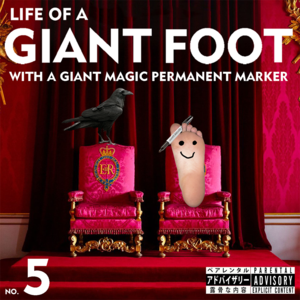 Life of a Giant Foot No. 5