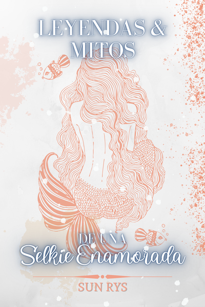 Leyendas & Mitos de una Selkie Enamorada