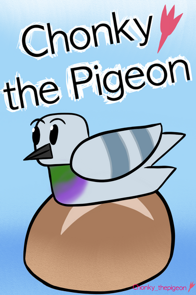 Chonky the Pigeon