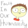 Fault in Our Humanity