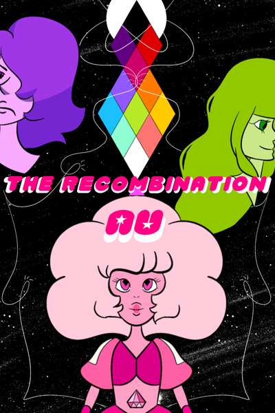 Steven Universe - The Recombination AU