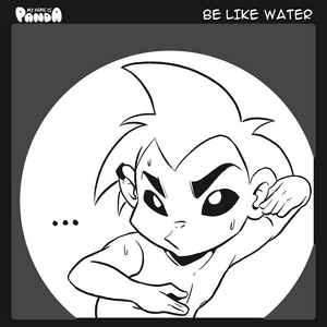 Be Like Water