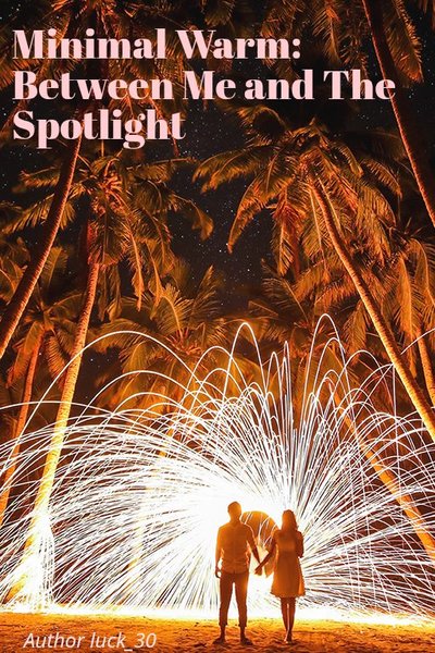 Minimal Warm: Between Me And The Spotlight