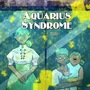 The Aquarius Syndrome