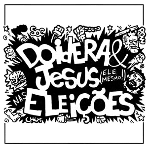 Extra 01 - Doidera &amp; Jesus Nas Elei&ccedil;&otilde;es