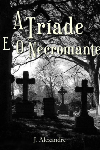 A Tr&iacute;ade: e o Necromante (pt-br)
