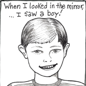 I came up with a new way to be a boy...