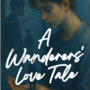 A Wanderer's Love Tale