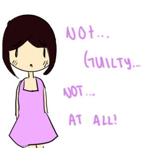 Not Guilty... Not At All!