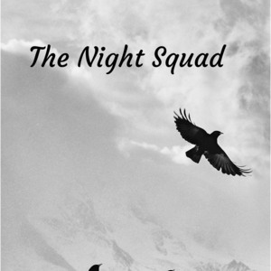 The Night Squad. (COMPLETED)