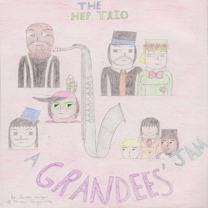 The Hep Trio: A GRANDEES' JAM