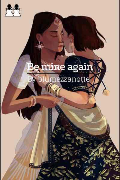 Be mine again 