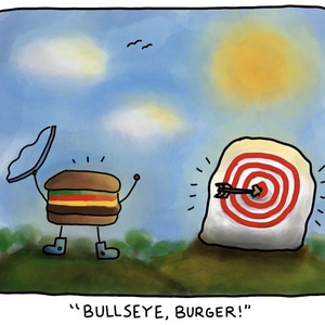 &quot;Bullseye, Burger!&quot;