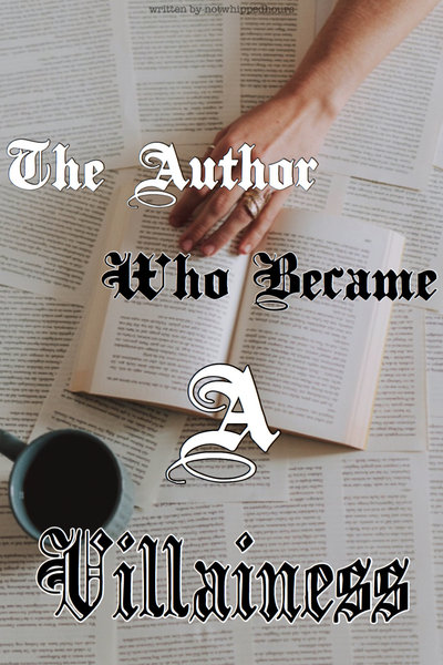 The Author Who Became a Villainess