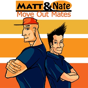 Matt & Nate - Move Out Mates